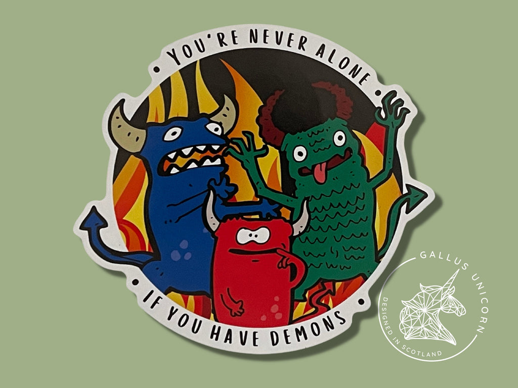 You're Never Alone If You Have Demons Sticker, Laptop Decal