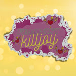 Feminist Killjoy Sticker: Glossy Vinyl Laptop Decal