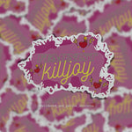 Feminist Killjoy Sticker: Glossy Vinyl Laptop Decal