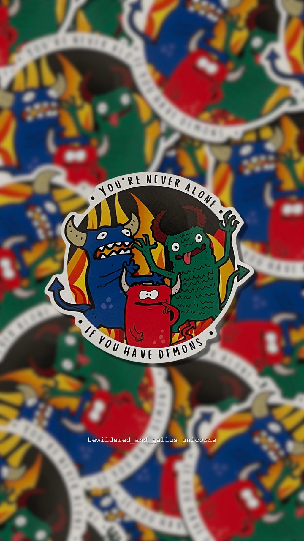 You're Never Alone If You Have Demons Sticker, Laptop Decal